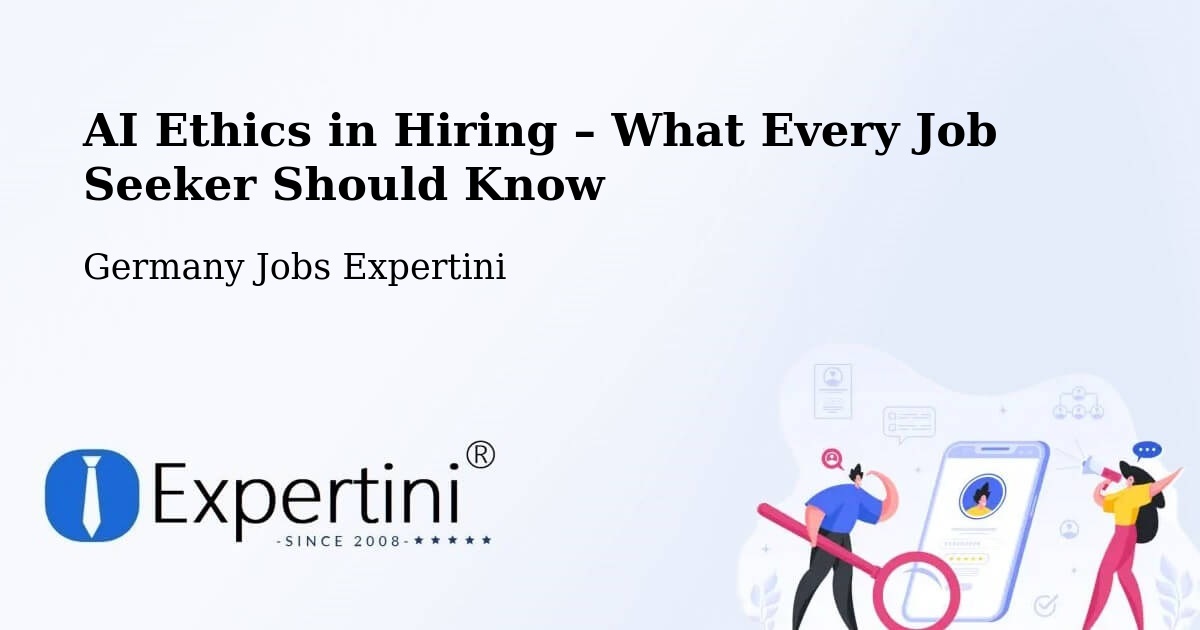 AI Ethics in Recruitment & Hiring – Aschheim - Aschheim, Germany Jobs Expertini