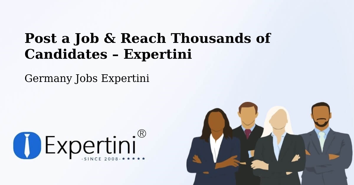 Post a Job in Aschheim – Hire the Right Talent - Aschheim, Germany Jobs Expertini