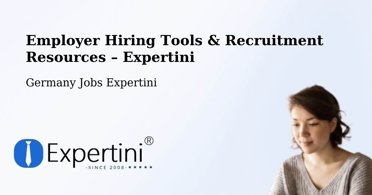Employer Hiring Tools & Recruitment Resources – Aschheim - Aschheim, Germany Jobs Expertini